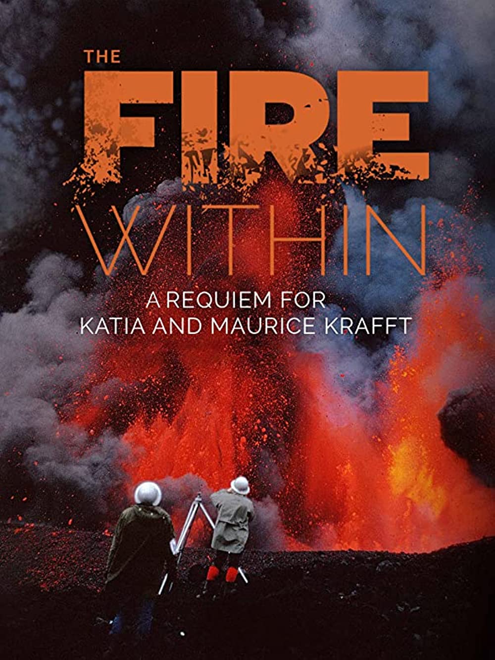 The Fire Within: A Requiem for Katie and Maurice Krafft