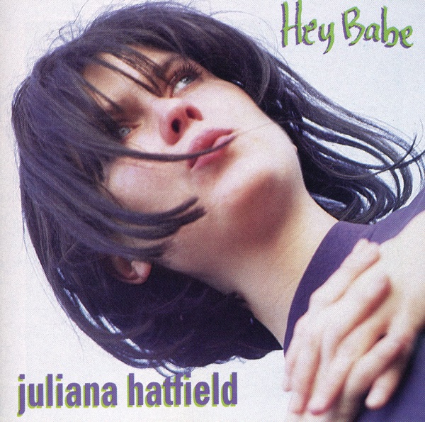 Hey Babe - Julianan Hatfield